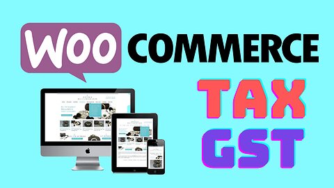 How to Setup Taxes on Your WooCommerce Store - GST India Tutorial - eCommerce Website Tutorial