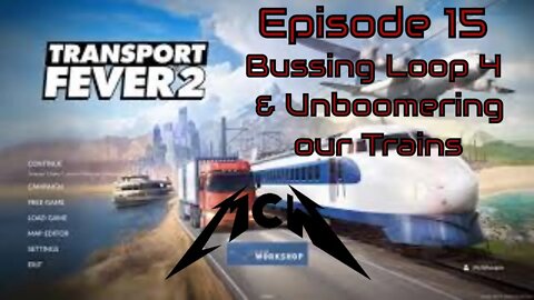 Transport Fever 2 Episode 15: Bussing Loop 4 & Unboomering our Trains