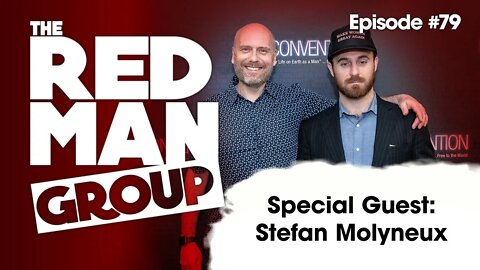 The Red Man Group Episode #79 - Special Guest: Stefan Molyneux