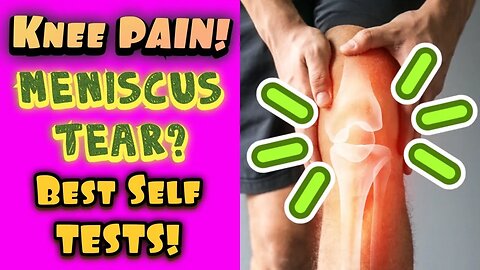 Knee PAIN! Meniscus Tear? Best Self Tests! | Dr Wil & Dr K