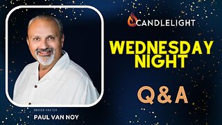 Wednesday Night Q&A | Paul Van Noy | 03/15/23