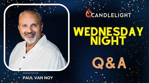 Wednesday Night Q&A | Paul Van Noy | 03/15/23