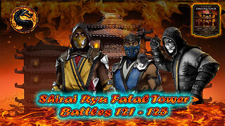 Shirai Ryu Fatal Tower Battles 121 - 125 [ Mortal Kombat ]
