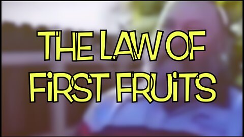 THE LAW OF FIRST FRUITS