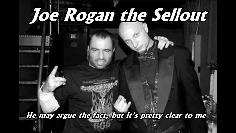 Joe Rogan the Sellout