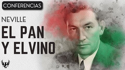 💥 Neville Goddard ❯ El Pan y el Vino 📚