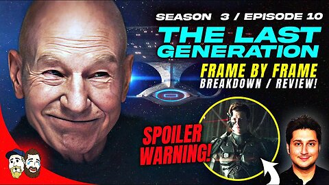 Star Trek: Picard Season 3 Episode 10 Review - The Last Generation (Frame-by-Frame) Series Finale!