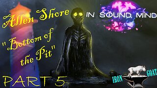 In Sound Mind - "Bottom of the Pit" - Part 5 Gameplay Walkthrough