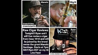 Raw Cigar Reviews - Episode 31 (Manolo Santiago of Casa 1910 Cigars)