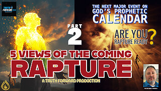 5 Views of the Coming Rapture pt.2