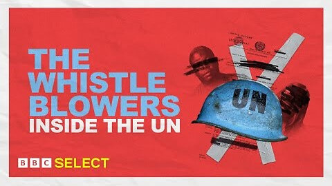 🌎 Documentary (2022) ~ "The Whistleblowers: Inside the UN" A Horrific Tale of Misogyny, Rape and 10,000 Deaths