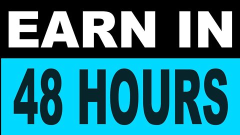 How To Make Money Online In 48 hours!