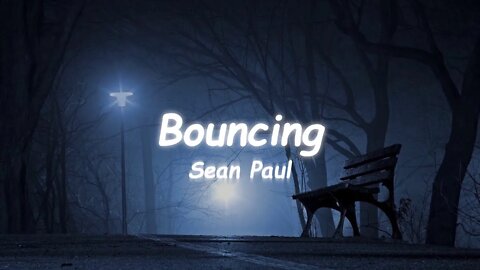 Sean Paul - Bouncing (Lyrics)