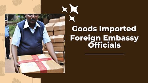 Deciphering ISF Requirements for Goods Imported by Foreign Embassy Personnel