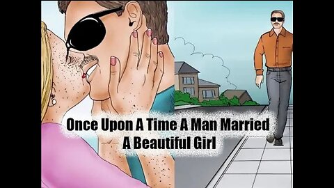 Once Upon A Time A Man Married A Beautiful Girl