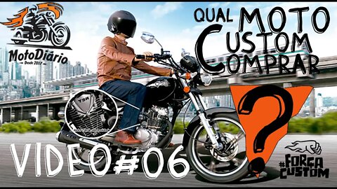 Vídeo #06: Qual moto custom comprar? Chopper Road 150