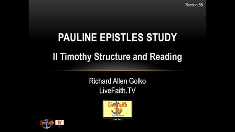 Session 55: Pauline Epistles Study -- II Timothy Structure and Reading