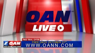 OAN LIVE -- FREE UNTIL OCT. 31ST!