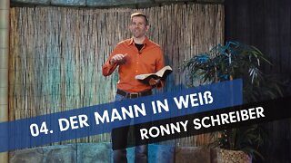 04. Der Mann in Weiß # Ronny Schreiber # Missionsberichte