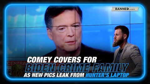 Corrupt FBI Official Comey Covers for Biden Crime Famaily as New