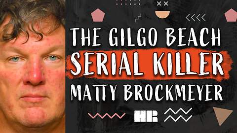 The Gilgo Beach Serial Killer | Matty Brockmeyer | #168 TRUE CRIME HR