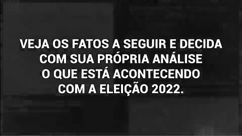 Eleicoes 2022 - 10 Fatos importantes das auditorias das Eleições Brasileiras de 2022