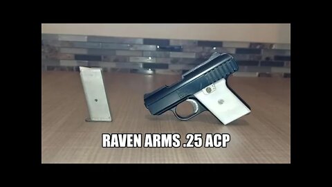 Got a new weapon to review (coming soon): RAVEN ARMS .25 ACP