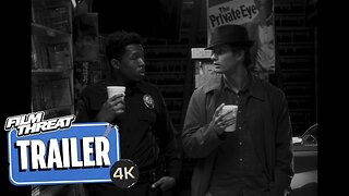 THE PRIVATE EYE | Official 4K Trailer (2024) | COMEDY | Film Threat Trailers