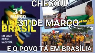 CHEGOU 31 DE MARÇO!! BRASÍLIA ESTA TOMADA, AGORA POR PATRIOTAS.