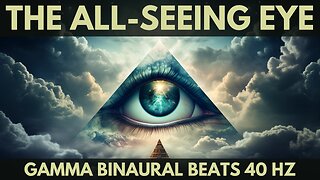 1 Hour of Spiritual Relaxing Music with the eye of providence, Gamma Binaural Beats 40 Hz