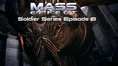 Mass Effect Legendary Edition Soldier Series Episode 7