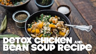 Chicken Detox Soup with Cannellini Beans and Kale