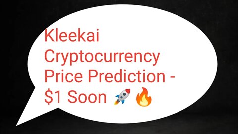 KleeKai Prediction 🚀 KleeKai Price 45000X Soon 🚀KleeKai Analysis Crypto Today