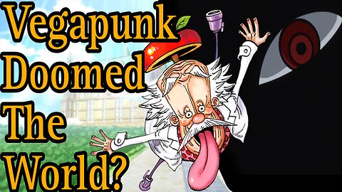 Did Vega Punk put the word in danger?: One Piece Theory