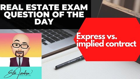 Daily real estate practice exam question -- expressed vs implied contract