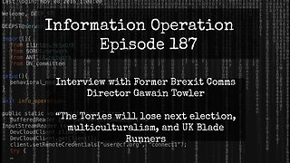 LIVE REPLAY: Information Operation With Brexit Party #2 Gawain Towler 10/2/23