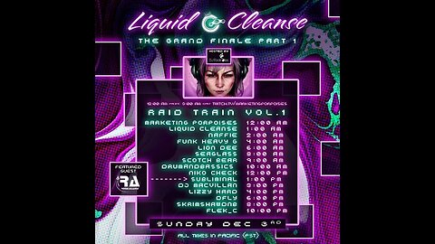 My set on the LIQUID CLEANSE FAM FINALE - 2023 12 03