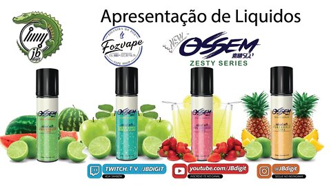 [PT] Apresentação Liquidos OSSEM ( Zesty Series) - Frutados fresquinhos....