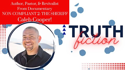 Interview with Author, Pastor, & Revivalist Caleb Cooper from "Non-Compliant 2: The Sheriff"