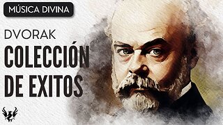 Lo mejor de Dvorak 🎻 Música clásica para estimular tu mente🎹 Piezas clásicas más famosas❯ 432 Hz🎶