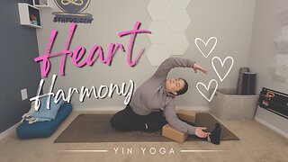 A HEART in Harmony | Yin Yoga