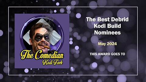 Best Debrid Kodi Builds Awards May 2024