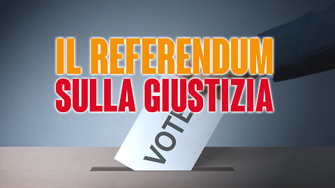 REFERENDUM SULLA GIUSTIZIA.