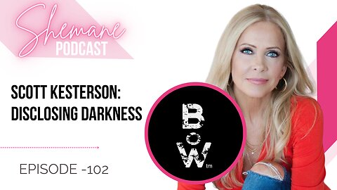 Episode #102 Scott Kesterson: Disclosing Darkness