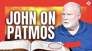 Book of Revelation Explained 4: John on Patmos (Revelation 1:9-13) Allen Nolan