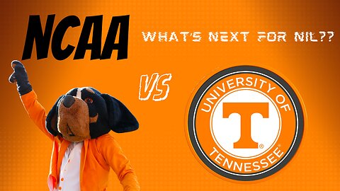 Tennessee vs The NCAA & What's Next For NIL in College Football??