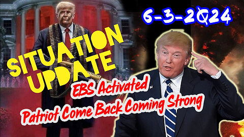 Situation Update 6/3/24 ~ Trump Return - Q Post - White Hats Intel ~ Derek Johnson Decode. SG Anon