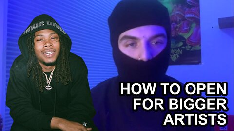 How To Open For Bigger Artists