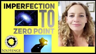 WHY BEING IMPERFECT WILL TAKE YOU TO ZERO POINT ( a state of grace)