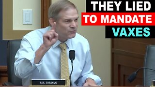 REP. JIM JORDAN: “IT’S ALL ABOUT THE MANDATES-THAT’S WHY THEY LIED!!